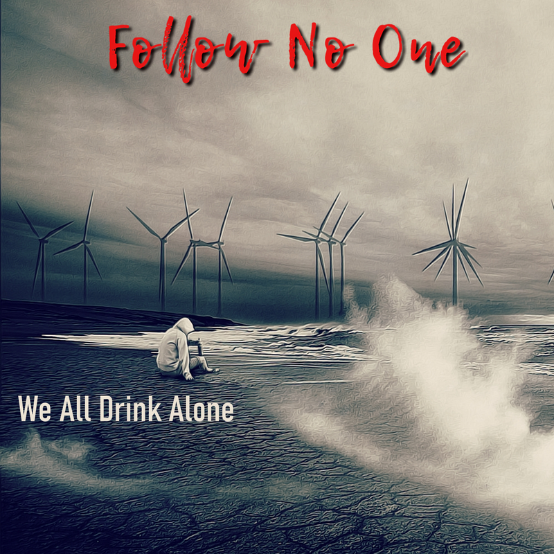We All Drink Alone – From Triumph to Turbulence